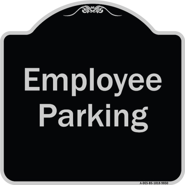 Signmission Designer Series-Employee Parking Sign, Black & Silver Heavy-Gauge Aluminum, 18" x 18", BS-1818-9850 A-DES-BS-1818-9850 - main